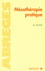Michel Pistor - Mésothérapie pratique.