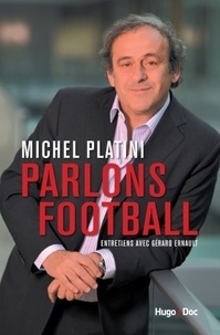 Michel Platini - Parlons de football.