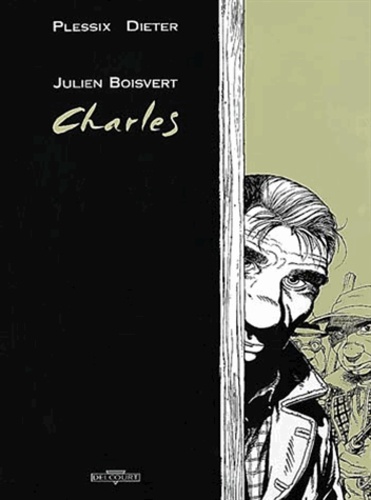 Michel Plessix et  Dieter - Julien Boisvert Tome 4 : Charles - édition de luxe.
