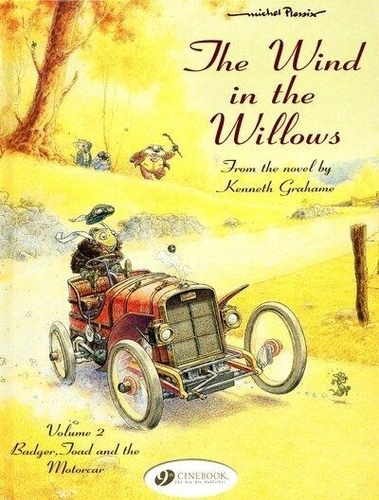 Michel Plessix - The Wind in the Willows Tome 2 : Badger, Toad and the Motorcar.