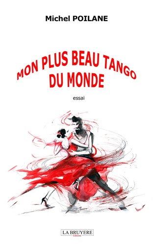 Michel Poilane - Mon plus beau tango du monde.