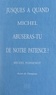Michel Poissenot et  Champieux - Jusques à quand, Michel, abuseras-tu de notre patience ?.
