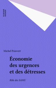 Michel Poisvert - Économie des urgences et des détresses - Rôle des SAMU.