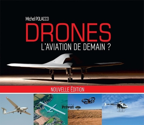 Michel Polacco - Drones - L'aviation de demain ?.