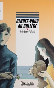 Michel Politzer et Stéphane Méliade - Rendez-vous au collège.