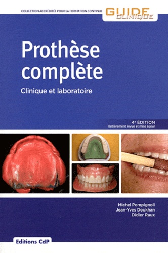 Michel Pompignoli et Jean-Yves Doukhan - Prothèse complète - Clinique et laboratoire, tomes 1 et 2.