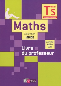 Mathématiques spécifique Tle S Indice maths - Livre du professeur.pdf