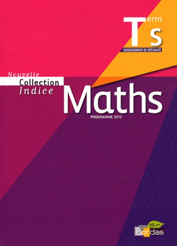 Michel Poncy et Jean-Louis Bonnafet - Maths Tle S Spécialité - Programme 2012.