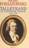 Michel Poniatowski - Talleyrand et l'ancienne France, 1754-1789.