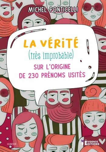 La vérité (très improbable) sur l'origine de 230 prénoms usités