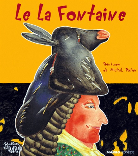 Michel Potier et Jean de La Fontaine - Le La Fontaine. 19 Fables.