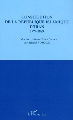 Michel Potocki - Constitution de la République islamique d'Iran.