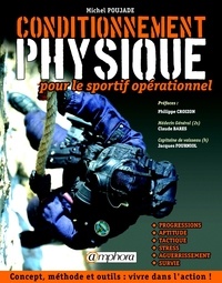 Michel Poujade - Conditionnement physique pour le sportif opérationnel.