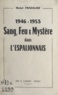 Michel Pradalier - 1946-1953, sang, feu et mystère dans l'Espalionnais.