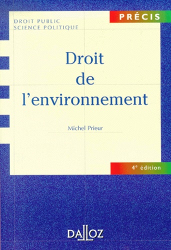 Droit De L Environnement 4eme Edition De Michel Prieur Livre Decitre