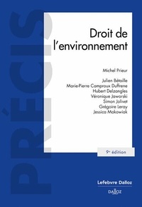 Michel Prieur et Julien Bétaille - Droit de l'environnement.