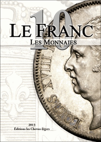 Michel Prieur et Stéphane Desrousseaux - Le Franc - Tome 10, Les monnaies.