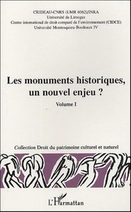 Michel Prieur et Dominique Audrerie - Les monuments historiques, un nouvel enjeu ? Volume 1 - Actes du colloque Limoges, 29-30 octobre 2003.