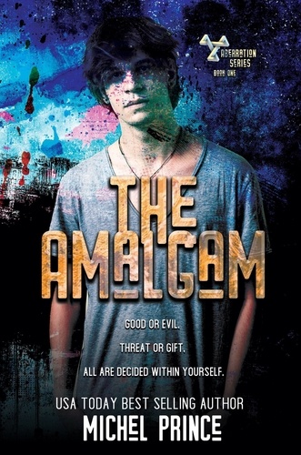  Michel Prince - The Amalgam - The Aberration, #1.