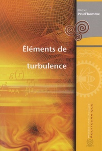 Michel Prud'homme - Eléments de turbulence.