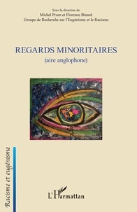 Michel Prum et Florence Binard - Regards minoritaires (aire anglophone).