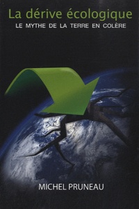 La dérive écologique - Le mythe de la Terre en colère.pdf