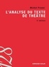 Michel Pruner - L'analyse du texte de théâtre.