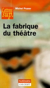 Michel Pruner - La Fabrique Du Theatre.