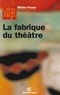 Michel Pruner - La fabrique du théâtre.