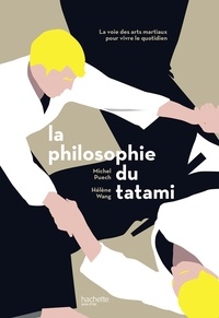 Michel Puech et Hélène Wang - La philosophie du tatami.