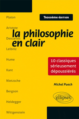 La philosophie en clair. 10 classiques sérieusement dépoussiérés 3e édition