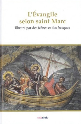 Michel Quenot - L'Evangile selon saint Marc illustré par des icônes et des fresques.