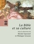 Michel Quesnel et Philippe Gruson - La Bible et sa culture - Ancien Testament - Jésus et le Nouveau Testament.