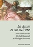 Michel Quesnel et Philippe Gruson - La Bible et sa culture.