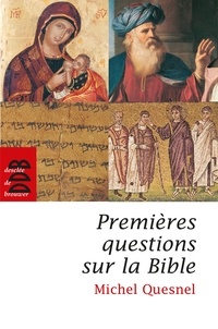 Michel Quesnel - Premières questions sur la Bible.