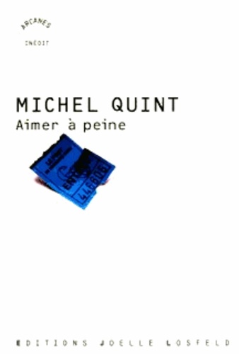 Michel Quint - Aimer A Peine.