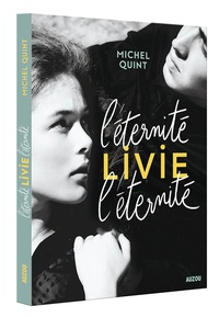 Michel Quint - L'éternité, Livie, l'éternité  : .
