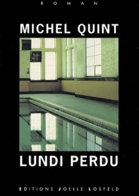 Michel Quint - Lundi Perdu.