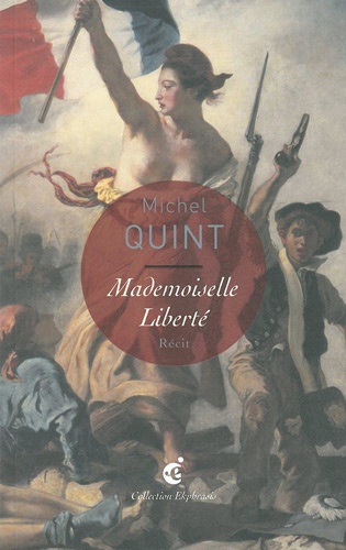 Michel Quint - Mademoiselle Liberté.
