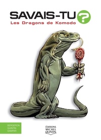 Michel Quintin et Alain-M Bergeron - Les dragons de Komodo.