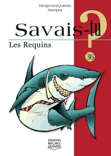 Michel Quintin et Alain-M Bergeron - Les requins.
