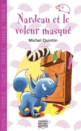 Michel Quintin et Jean Morin - Nardeau et le voleur masqué.