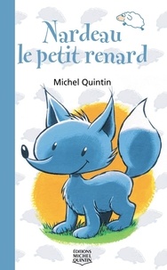 Michel Quintin - Nardeau le petit renard.