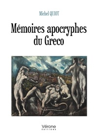 Michel Quiot - Mémoires apocryphes du Greco.