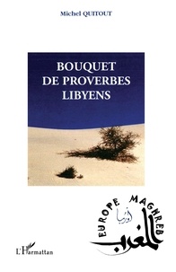 Michel Quitout - Bouquet de proverbes libyens.