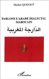 Michel Quitout - Parlons l'arabe dialectal marocain.
