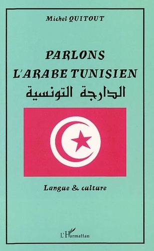 Parlons l'arabe tunisien. Langue & culture