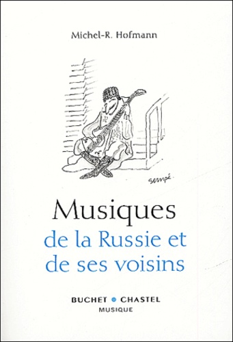 Michel-R Hofmann - Musiques de la Russie et de ses voisins.