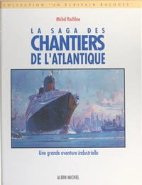 La saga des chantiers de l'Atlantique