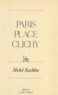 Michel Rachline - Paris - Place Clichy, roman.